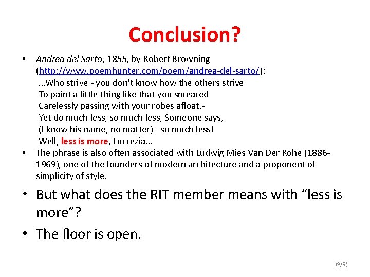 Conclusion? • • Andrea del Sarto, 1855, by Robert Browning (http: //www. poemhunter. com/poem/andrea-del-sarto/):
