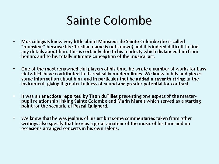 Sainte Colombe • Musicologists know very little about Monsieur de Sainte Colombe (he is