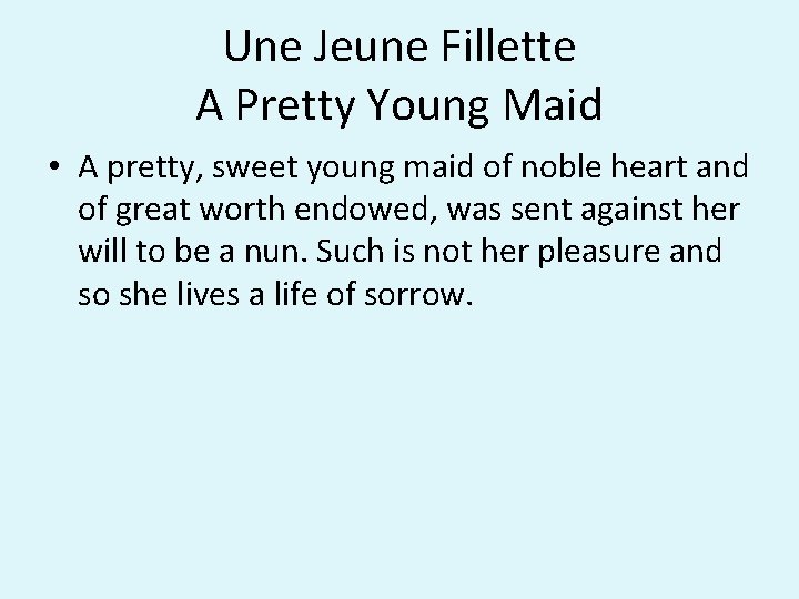 Une Jeune Fillette A Pretty Young Maid • A pretty, sweet young maid of