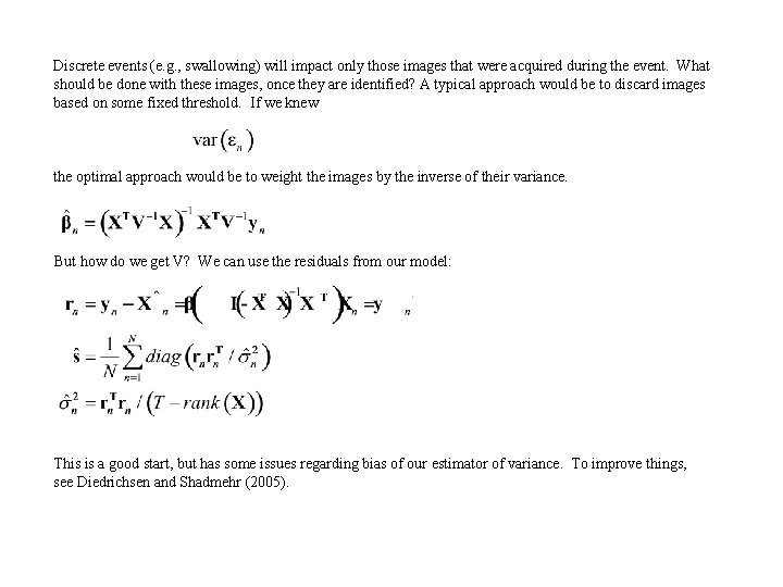 Discrete events (e. g. , swallowing) will impact only those images that were acquired