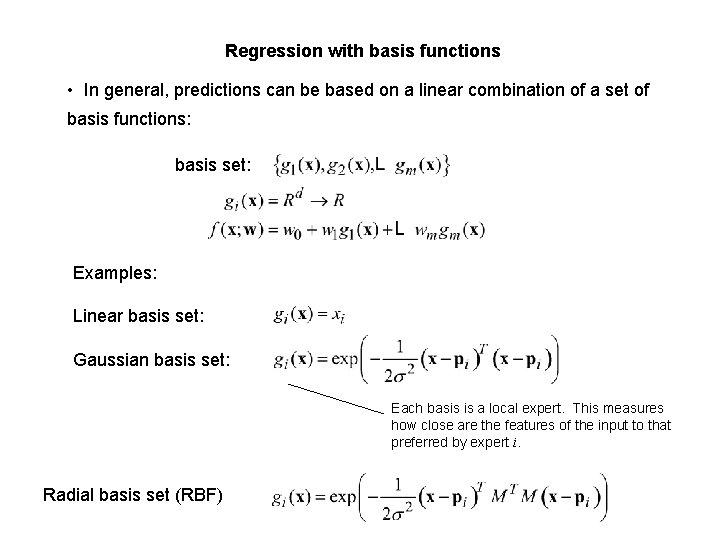 Regression with basis functions • In general, predictions can be based on a linear