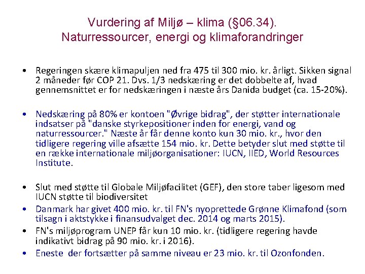 Vurdering af Miljø – klima (§ 06. 34). Naturressourcer, energi og klimaforandringer • Regeringen