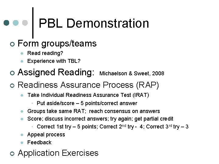 PBL Demonstration ¢ Form groups/teams l l Read reading? Experience with TBL? ¢ Assigned