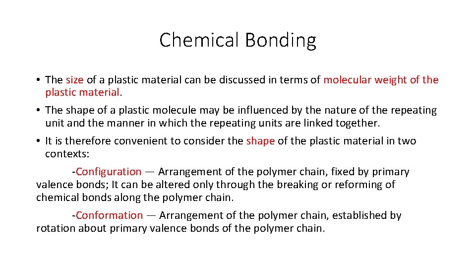 Chemical Bonding • The size of a plastic material can be discussed in terms