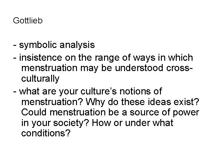 Gottlieb - symbolic analysis - insistence on the range of ways in which menstruation