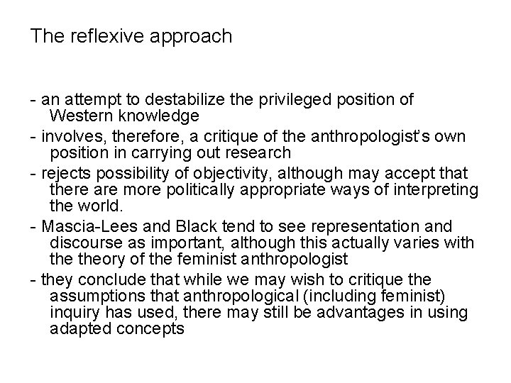 The reflexive approach - an attempt to destabilize the privileged position of Western knowledge