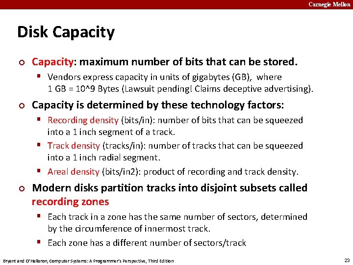 Carnegie Mellon Disk Capacity ¢ Capacity: maximum number of bits that can be stored.