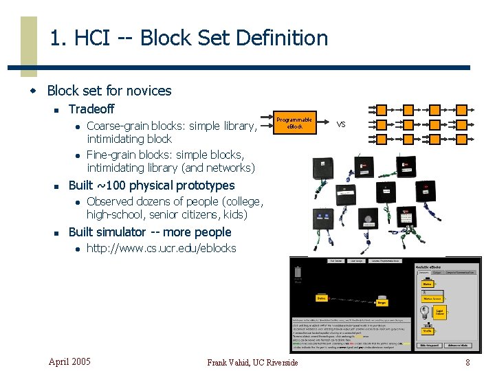 1. HCI -- Block Set Definition w Block set for novices n Tradeoff l