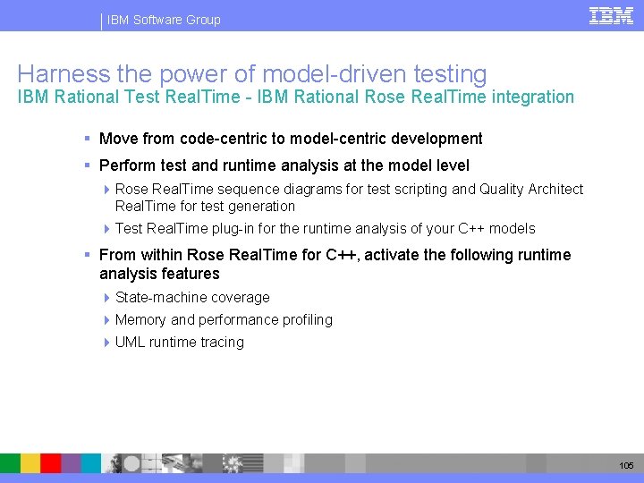 IBM Software Group Harness the power of model-driven testing IBM Rational Test Real. Time