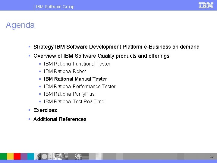 IBM Software Group Agenda § Strategy IBM Software Development Platform e-Business on demand §
