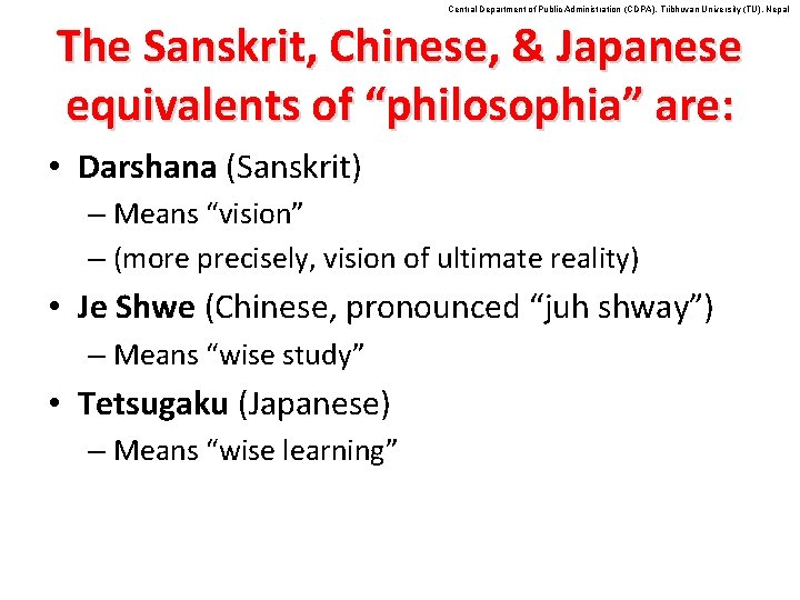 Central Department of Public Administration (CDPA), Tribhuvan University (TU), Nepal The Sanskrit, Chinese, &