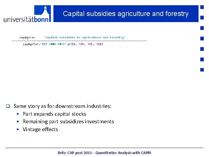 Capital subsidies agriculture and forestry q Same story as for downstream industries: • Part