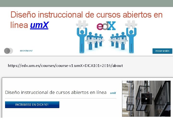 Diseño instruccional de cursos abiertos en línea um. X https: //edx. um. es/course-v 1: