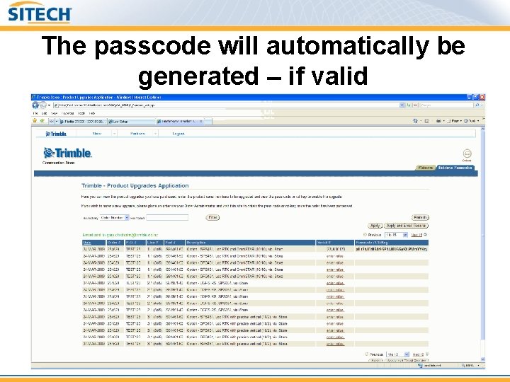 The passcode will automatically be generated – if valid 