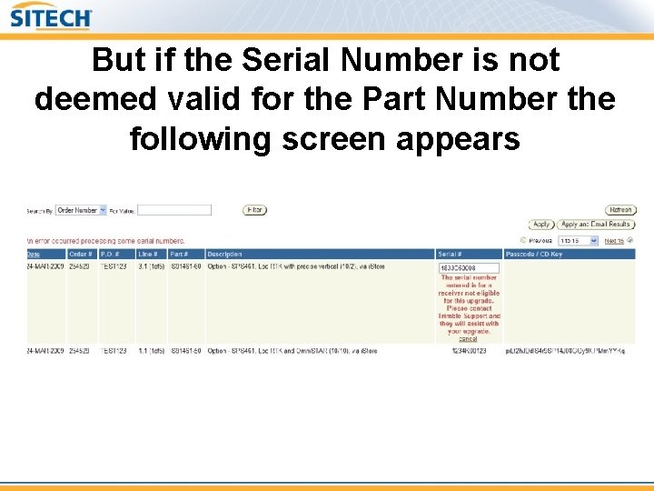 But if the Serial Number is not deemed valid for the Part Number the