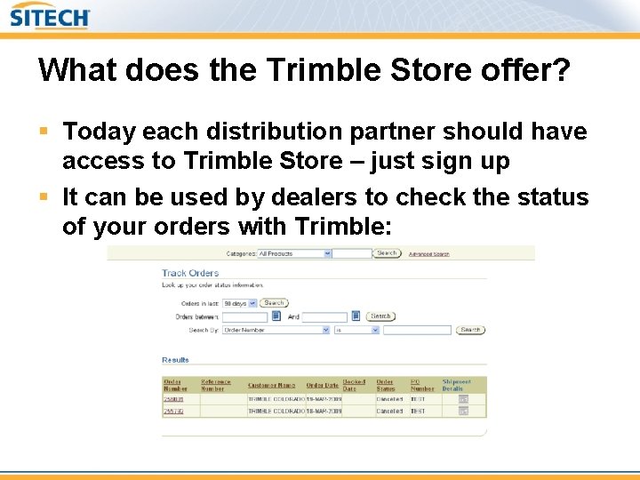 What does the Trimble Store offer? § Today each distribution partner should have access