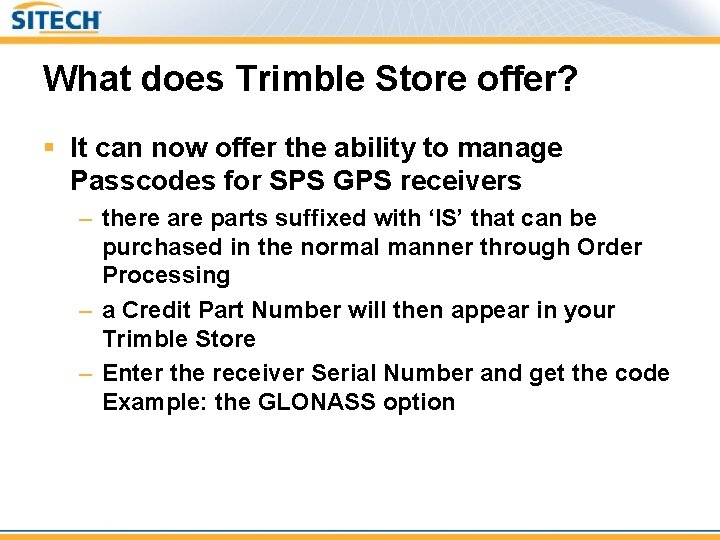 What does Trimble Store offer? § It can now offer the ability to manage