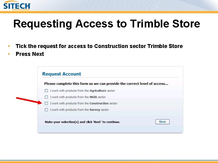 Requesting Access to Trimble Store § § Tick the request for access to Construction