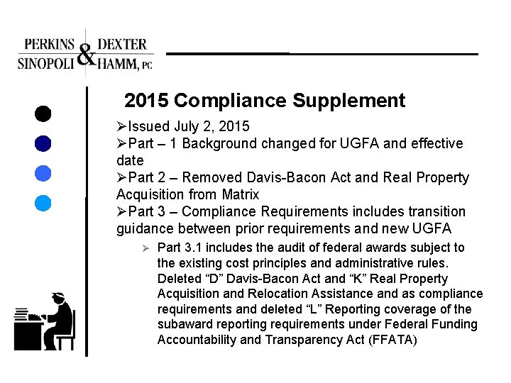 2015 Compliance Supplement ØIssued July 2, 2015 ØPart – 1 Background changed for UGFA
