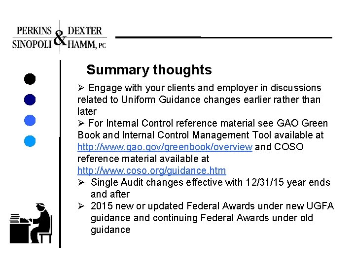 Summary thoughts Ø Engage with your clients and employer in discussions related to Uniform