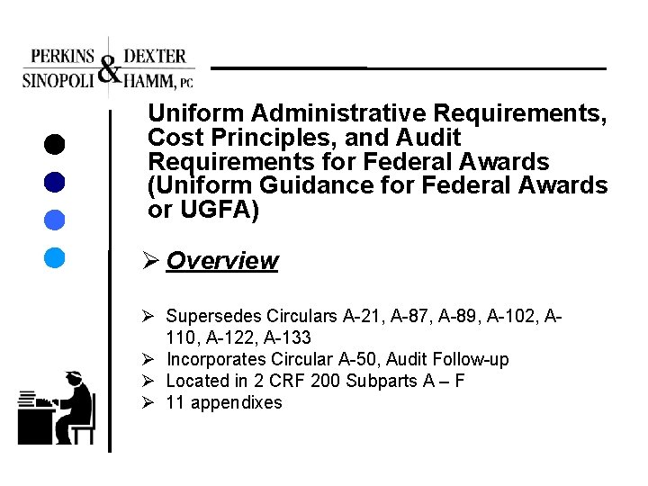Uniform Administrative Requirements, Cost Principles, and Audit Requirements for Federal Awards (Uniform Guidance for