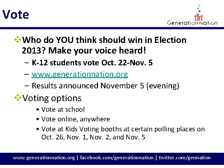 Vote v. Who do YOU think should win in Election 2013? Make your voice
