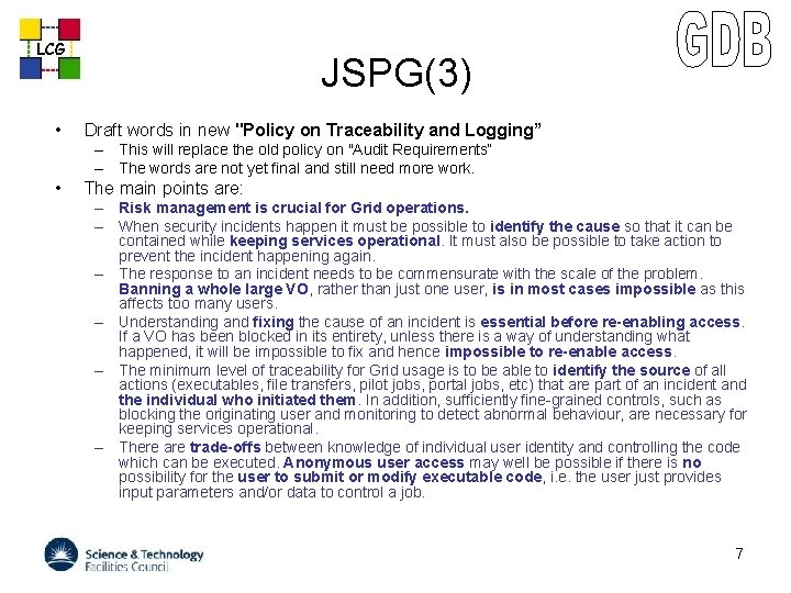 LCG • JSPG(3) Draft words in new "Policy on Traceability and Logging” – This