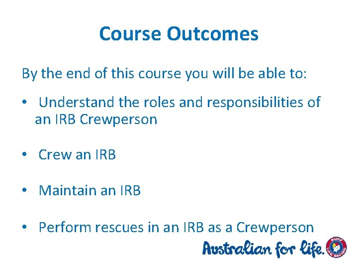 Course Outcomes By the end of this course you will be able to: •