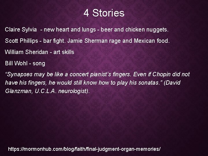 4 Stories Claire Sylvia - new heart and lungs - beer and chicken nuggets. 4 Stories Claire Sylvia - new heart and lungs - beer and chicken nuggets.