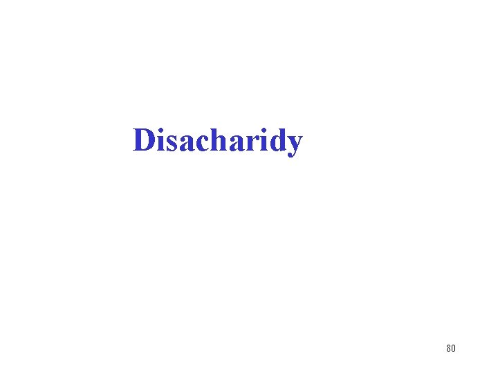 Disacharidy 80 