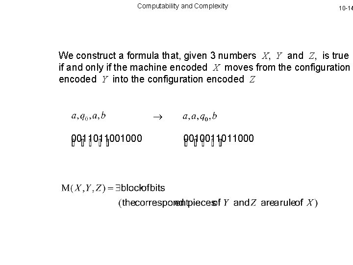 Computability and Complexity 10 -14 We construct a formula that, given 3 numbers X,