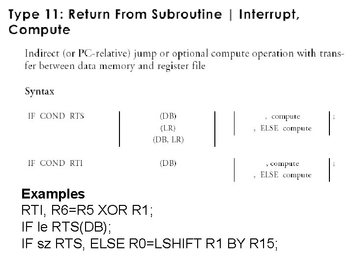 Examples RTI, R 6=R 5 XOR R 1; IF le RTS(DB); IF sz RTS,