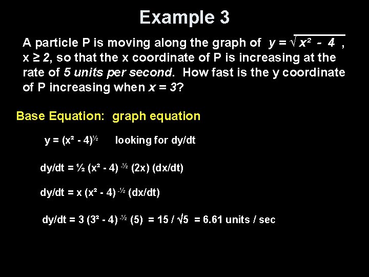 Example 3 A particle P is moving along the graph of y = √