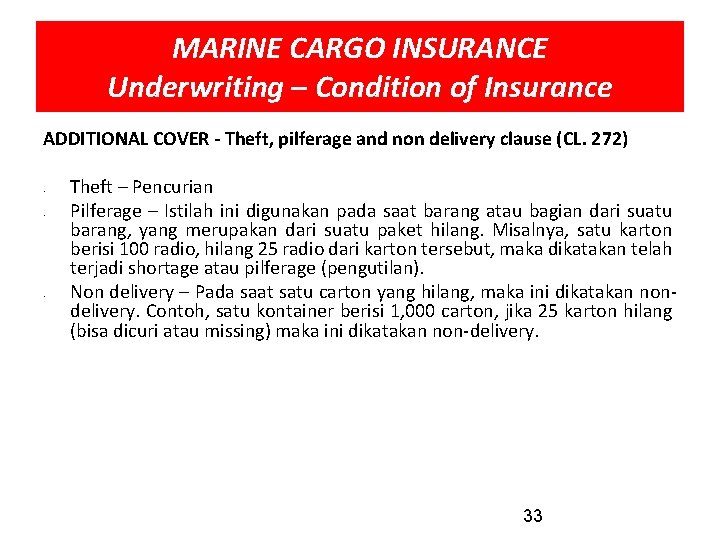 MARINE CARGO INSURANCE Underwriting – Condition of Insurance ADDITIONAL COVER - Theft, pilferage and