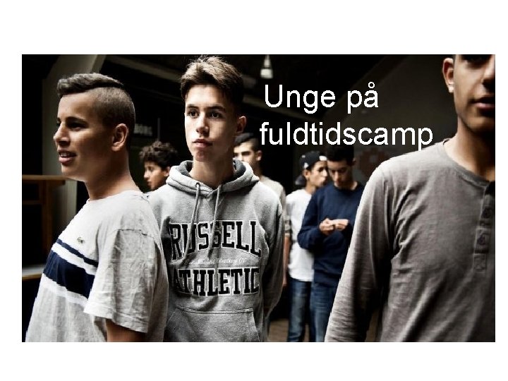 Unge på fuldtidscamp 