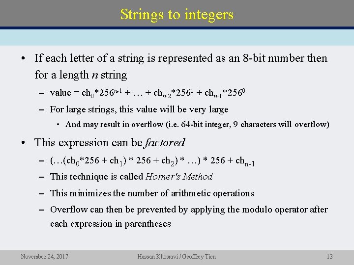 Strings to integers • If each letter of a string is represented as an