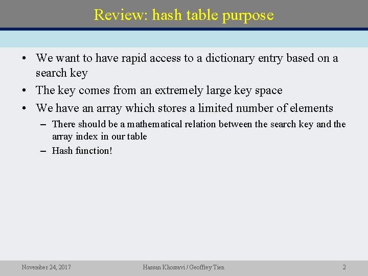 Review: hash table purpose • We want to have rapid access to a dictionary