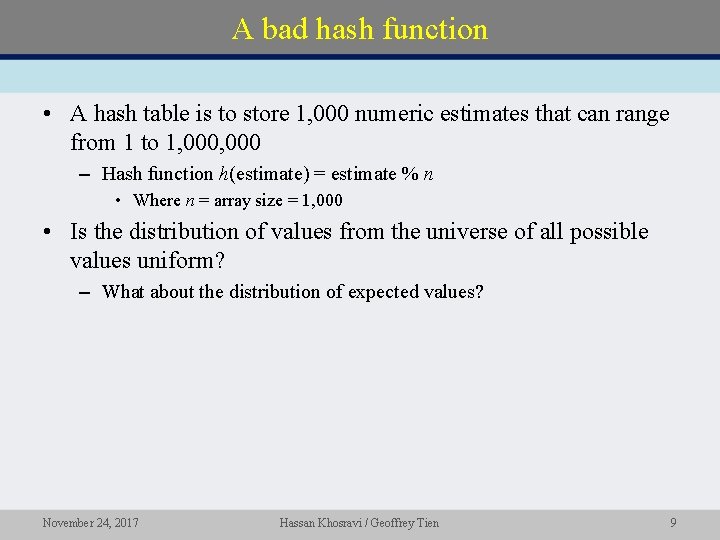 A bad hash function • A hash table is to store 1, 000 numeric