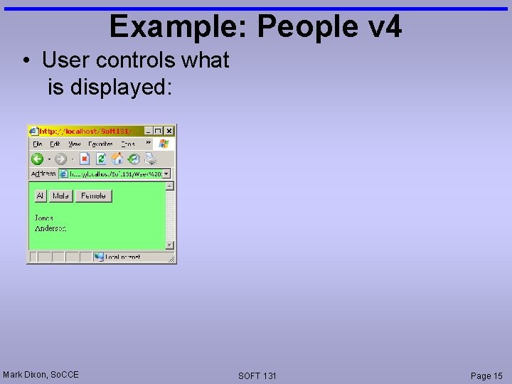 Example: People v 4 • User controls what is displayed: Mark Dixon, So. CCE