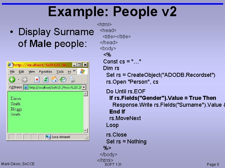 Example: People v 2 • Display Surname of Male people: <html> <head> <title></title> </head>