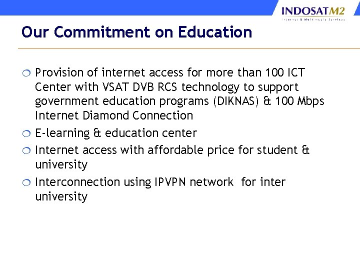 Our Commitment on Education Provision of internet access for more than 100 ICT Center