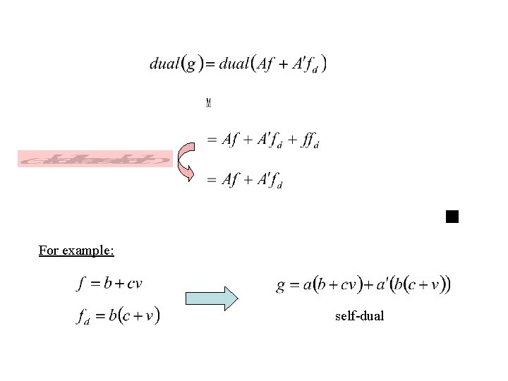 For example: self-dual 