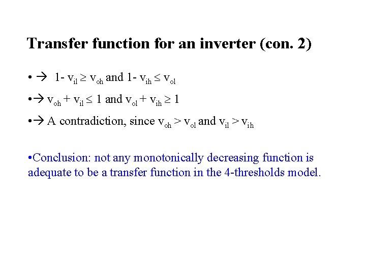 Transfer function for an inverter (con. 2) • 1 - vil voh and 1
