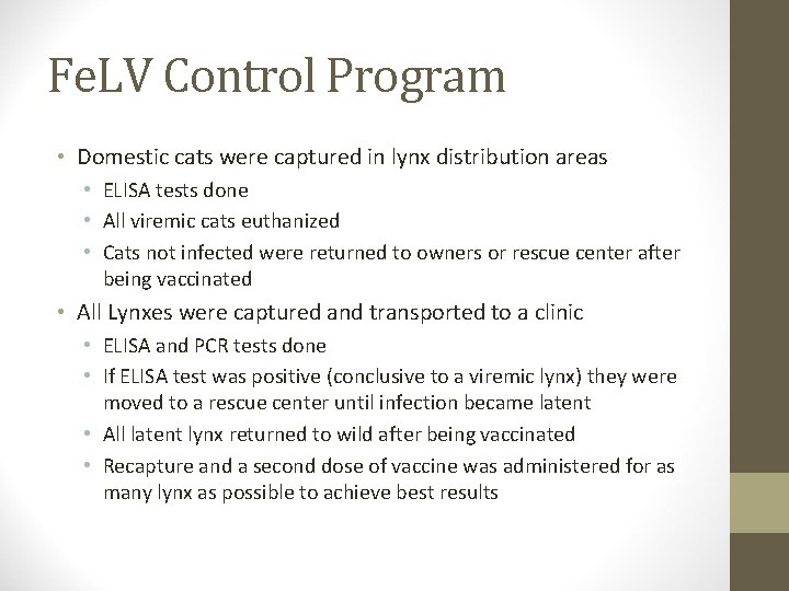 Fe. LV Control Program • Domestic cats were captured in lynx distribution areas •