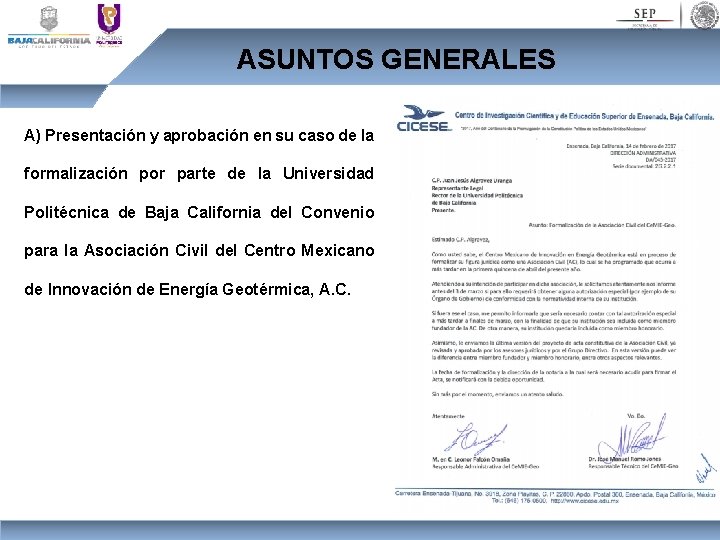 ASUNTOS GENERALES A) Presentación y aprobación en su caso de la formalización por parte