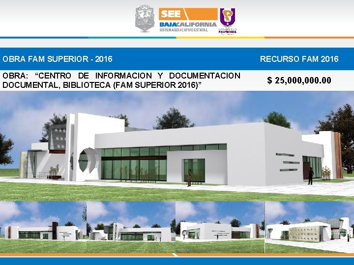 OBRA FAM SUPERIOR - 2016 OBRA: “CENTRO DE INFORMACION Y DOCUMENTACION DOCUMENTAL, BIBLIOTECA (FAM