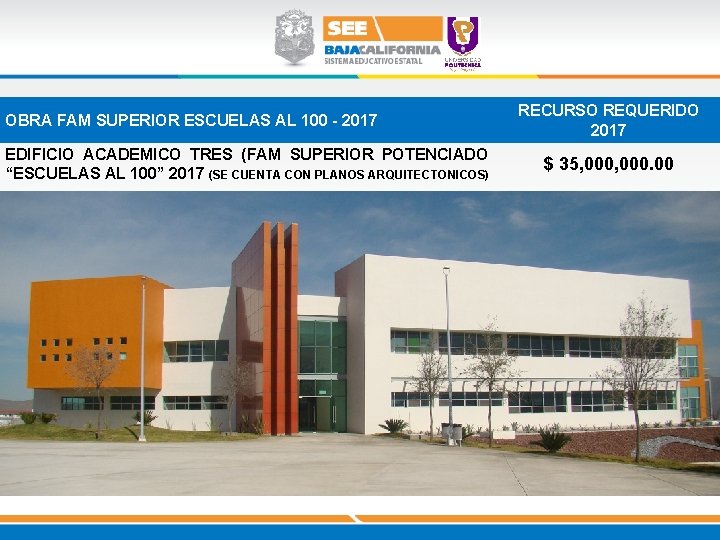 OBRA FAM SUPERIOR ESCUELAS AL 100 - 2017 EDIFICIO ACADEMICO TRES (FAM SUPERIOR POTENCIADO