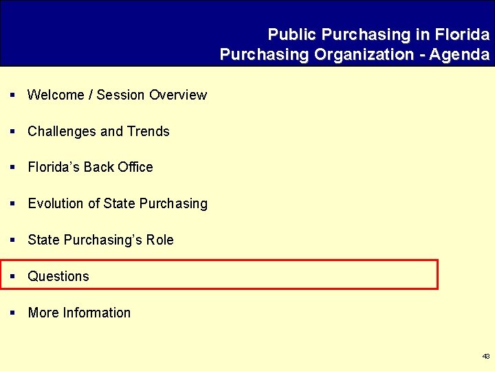 Public Purchasing in Florida Purchasing Organization - Agenda § Welcome / Session Overview §