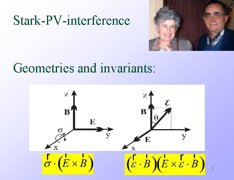 Stark-PV-interference Geometries and invariants: 8 