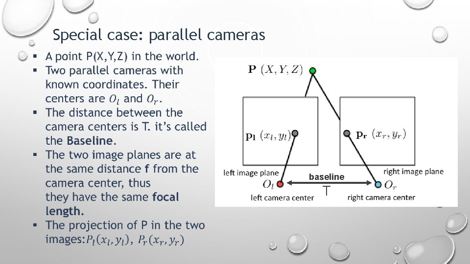 Special case: parallel cameras baseline T 